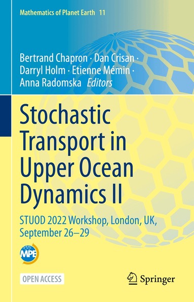 Bertrand Chapron, Dan Crisan, Darryl Holm, Etienne Mémin, Anna Radomska - Stochastic Transport in Upper Ocean Dynamics II, Inbunden