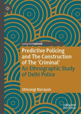 bokomslag Predictive Policing and The Construction of The 'Criminal'