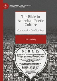 bokomslag The Bible in American Poetic Culture