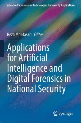 bokomslag Applications for Artificial Intelligence and Digital Forensics in National Security