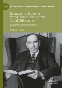 bokomslag Keynes as an Economist, World System Planner and Social Philosopher