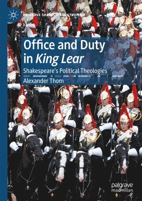 Office and Duty in King Lear 1