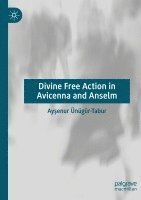 bokomslag Divine Free Action in Avicenna and Anselm