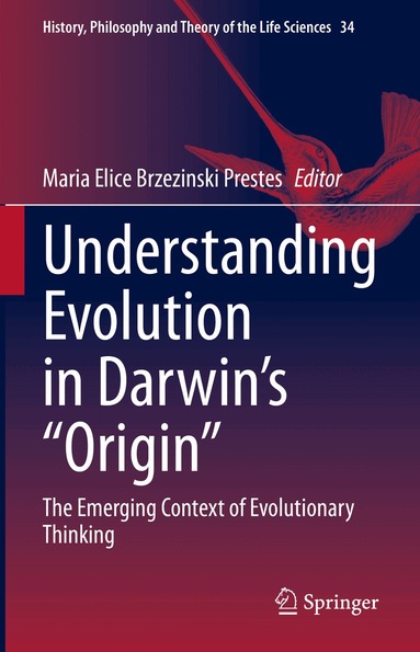 Maria Elice Brzezinski Prestes - Understanding Evolution in Darwin's "Origin", Inbunden