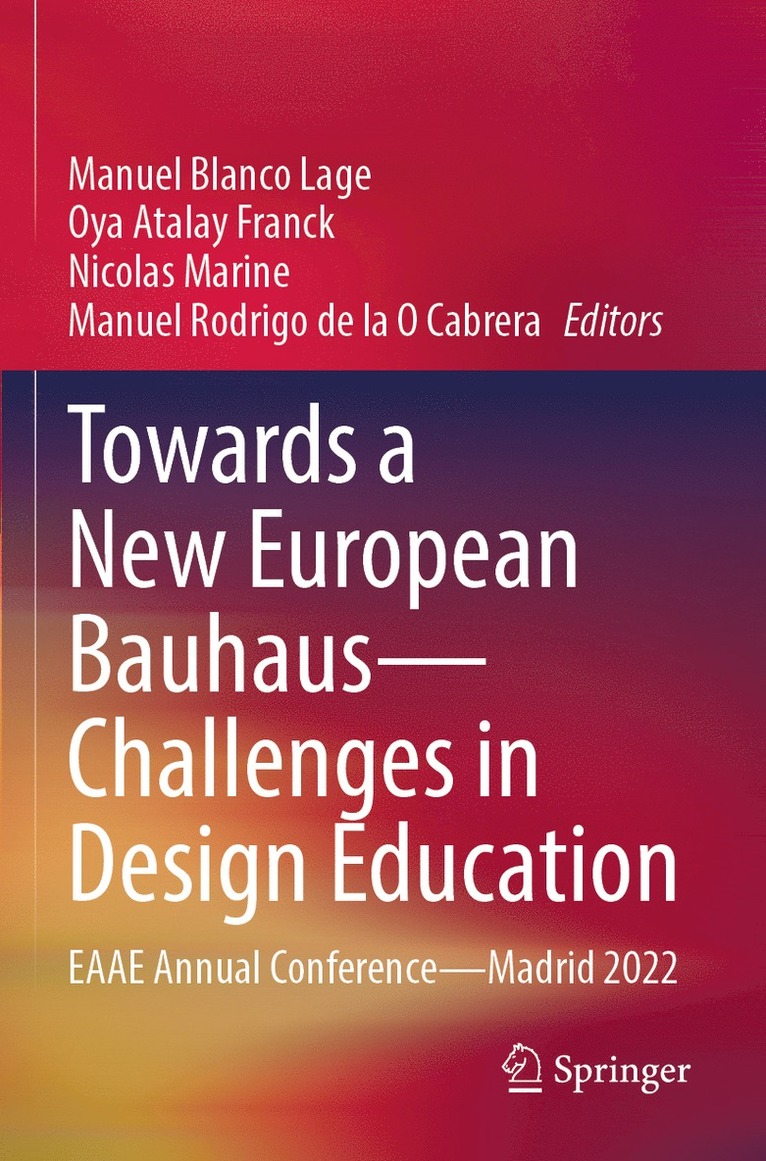 Manuel Blanco Lage, Oya Atalay Franck, Nicolas Marine, Manuel Rodrigo de la O Cabrera - Towards a New European Bauhaus—Challenges in Design Education, Häftad