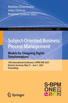 Subject-Oriented Business Process Management. Models for Designing Digital Transformations 1