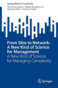 bokomslag From Silos to Network: A New Kind of Science for Management
