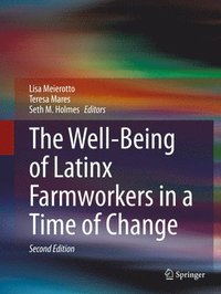bokomslag The Well-Being of Latinx Farmworkers in a Time of Change