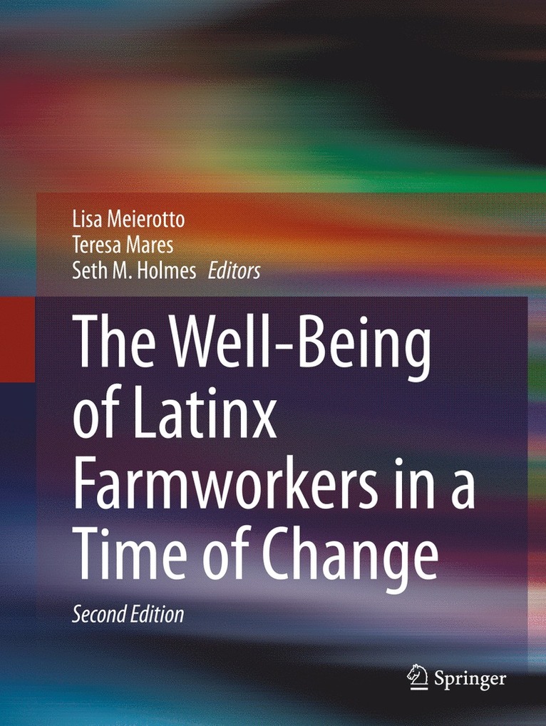 Well-Being of Latinx Farmworkers in a Time of Change