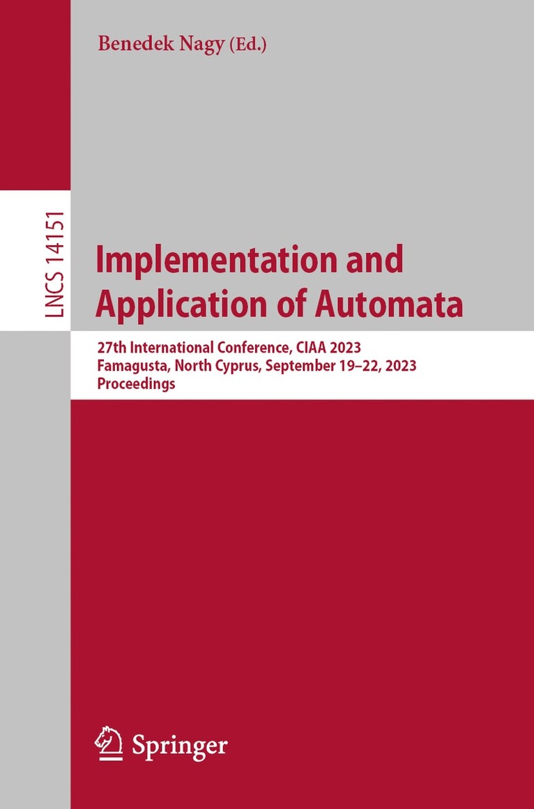 Benedek Nagy - Implementation and Application of Automata, Häftad
