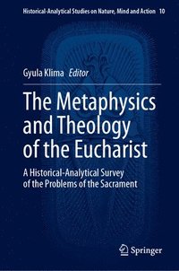 bokomslag The Metaphysics and Theology of the Eucharist