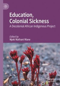 bokomslag Education, Colonial Sickness