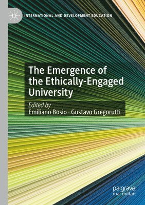 bokomslag The Emergence of the Ethically-Engaged University