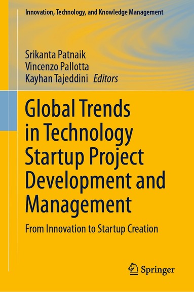 Srikanta Patnaik, Vincenzo Pallotta, Kayhan Tajeddini - Global Trends in Technology Startup Project Development and Management, Inbunden