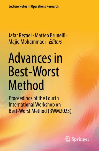 Jafar Rezaei, Matteo Brunelli, Majid Mohammadi - Advances in Best-Worst Method, Häftad