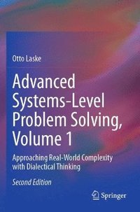 bokomslag Advanced Systems-Level Problem Solving, Volume 1