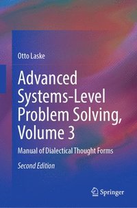 bokomslag Advanced Systems-Level Problem Solving, Volume 3