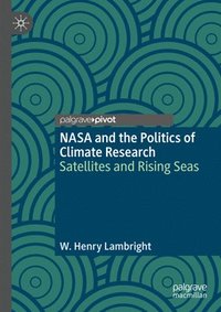 bokomslag NASA and the Politics of Climate Research