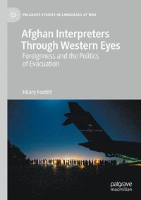 bokomslag Afghan Interpreters Through Western Eyes