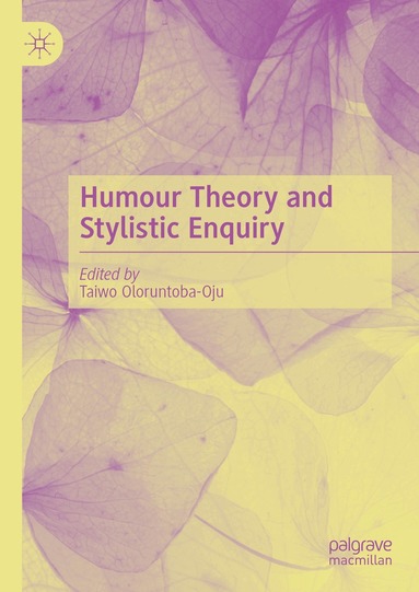 Taiwo Oloruntoba-Oju - Humour Theory and Stylistic Enquiry, Inbunden