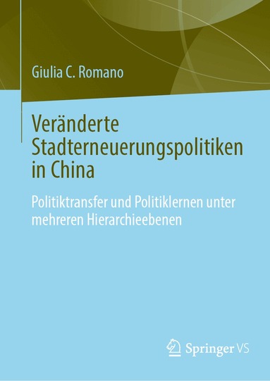 Giulia C. Romano - Veränderte Stadterneuerungspolitiken in China, Inbunden