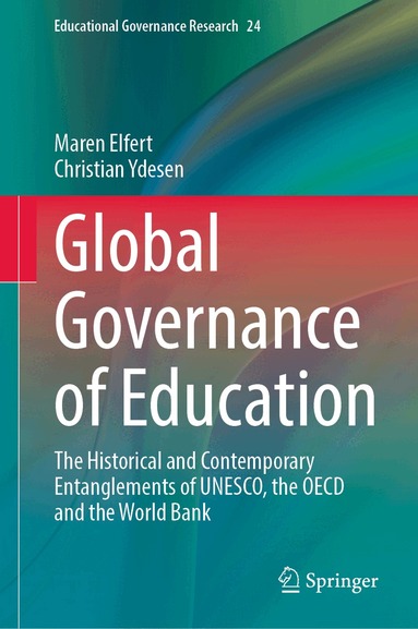 Maren Elfert, Christian Ydesen - Global Governance of Education, Inbunden