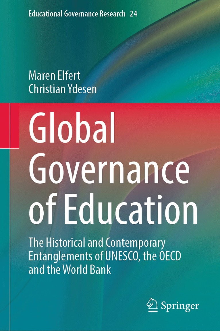 Maren Elfert, Christian Ydesen - Global Governance of Education, Inbunden