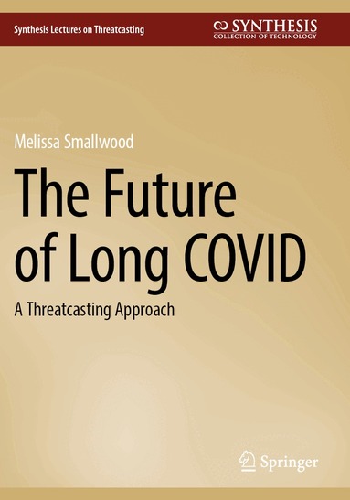 Melissa Smallwood - Future of Long COVID, Häftad