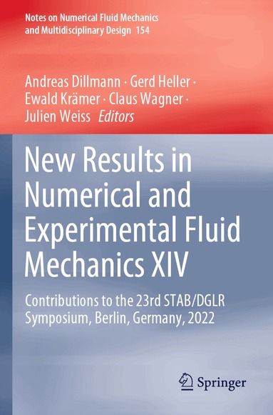 Andreas Dillmann, Gerd Heller, Ewald Krämer, Claus Wagner, Julien Weiss - New Results in Numerical and Experimental Fluid Mechanics XIV, Häftad