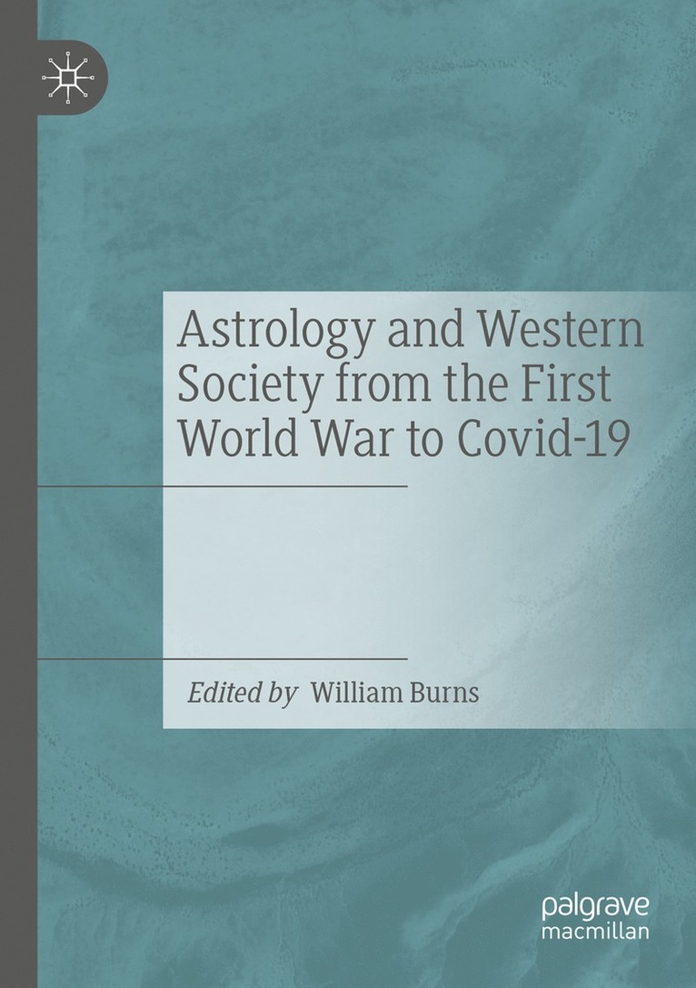 William Burns - Astrology and Western Society from the First World War to Covid-19, Häftad