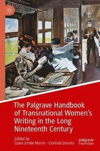 bokomslag Palgrave Handbook of Transnational Women's Writing in the Long Nineteenth Century