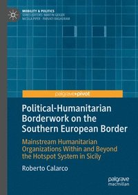 bokomslag Political-Humanitarian Borderwork on the Southern European Border