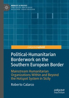 Political-Humanitarian Borderwork on the Southern European Border 1