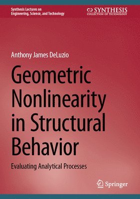 Anthony James DeLuzio, Anthony James Deluzio - Geometric Nonlinearity in Structural Behavior, Inbunden
