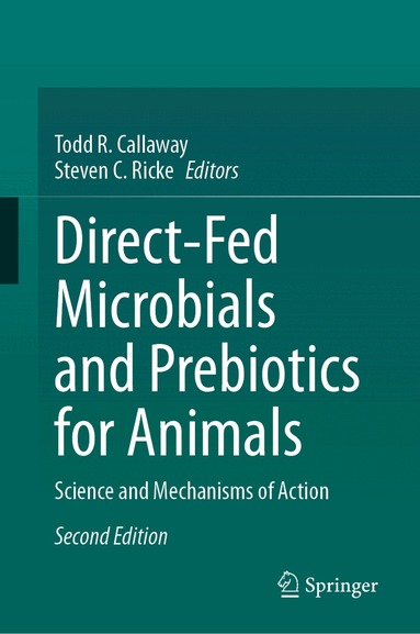 Todd R. Callaway, Steven C. Ricke - Direct-Fed Microbials and Prebiotics for Animals, Inbunden