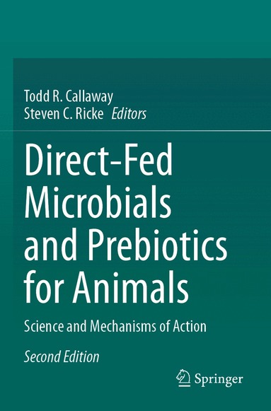 Todd R. Callaway, Steven C. Ricke - Direct-Fed Microbials and Prebiotics for Animals, Häftad