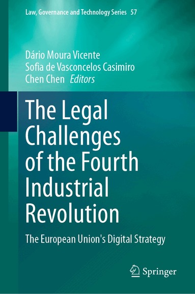Dário Moura Vicente, Sofia de Vasconcelos Casimiro, Chen Chen - Legal Challenges of the Fourth Industrial Revolution, Inbunden