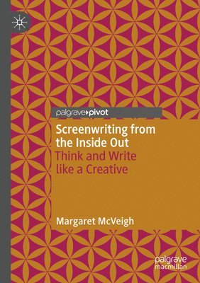 Screenwriting from the Inside Out 1