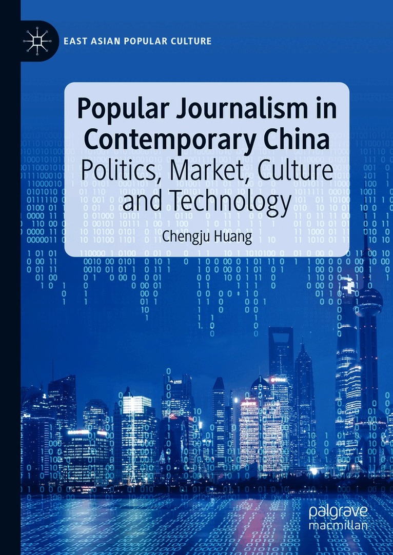 Chengju Huang - Popular Journalism in Contemporary China, Inbunden