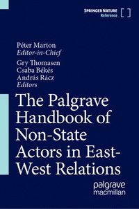 bokomslag The Palgrave Handbook of Non-State Actors in East-West Relations