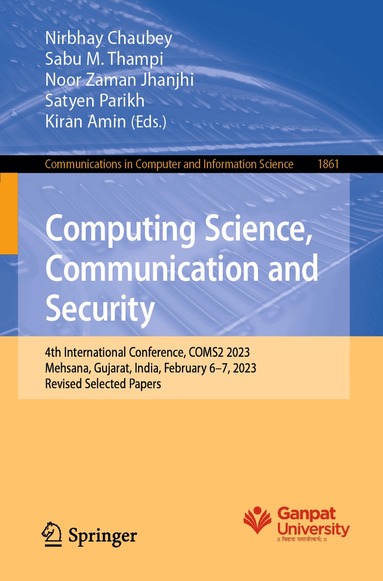 Nirbhay Chaubey, Sabu M. Thampi, Noor Zaman Jhanjhi, Satyen Parikh, Kiran Amin - Computing Science, Communication and Security, Häftad