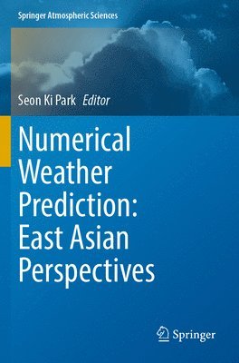 Numerical Weather Prediction: East Asian Perspectives