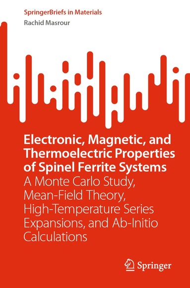 Rachid Masrour - Electronic, Magnetic, and Thermoelectric Properties of Spinel Ferrite Systems, Häftad