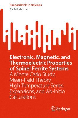bokomslag Electronic, Magnetic, and Thermoelectric Properties of Spinel Ferrite Systems