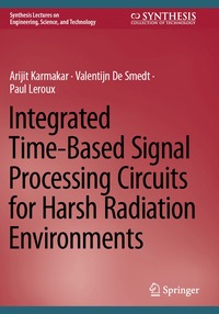 bokomslag Integrated Time-Based Signal Processing Circuits for Harsh Radiation Environments