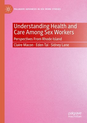 bokomslag Understanding Health and Care Among Sex Workers