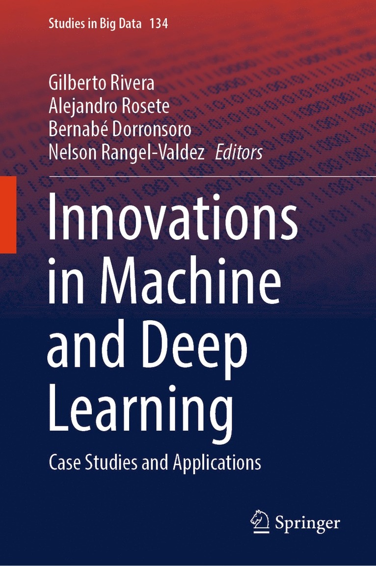 Gilberto Rivera, Alejandro Rosete, Bernabé Dorronsoro, Nelson Rangel-Valdez, Bernabe Dorronsoro - Innovations in Machine and Deep Learning, Inbunden
