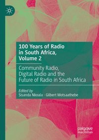 bokomslag 100 Years of Radio in South Africa, Volume 2