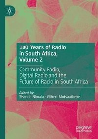 bokomslag 100 Years of Radio in South Africa, Volume 2