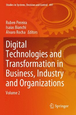 bokomslag Digital Technologies and Transformation in Business, Industry and Organizations